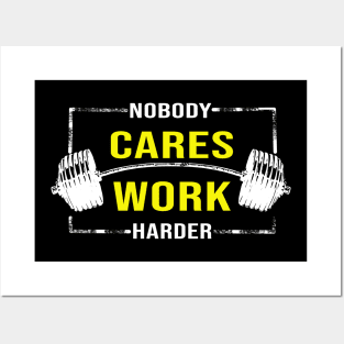 Nobody Cares Work Harder Motivational Fitness Workout Gym Posters and Art